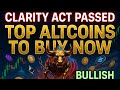 🚨BREAKING: The Crypto CLARITY ACT Just PASSED. These Cryptos Will RALLY.