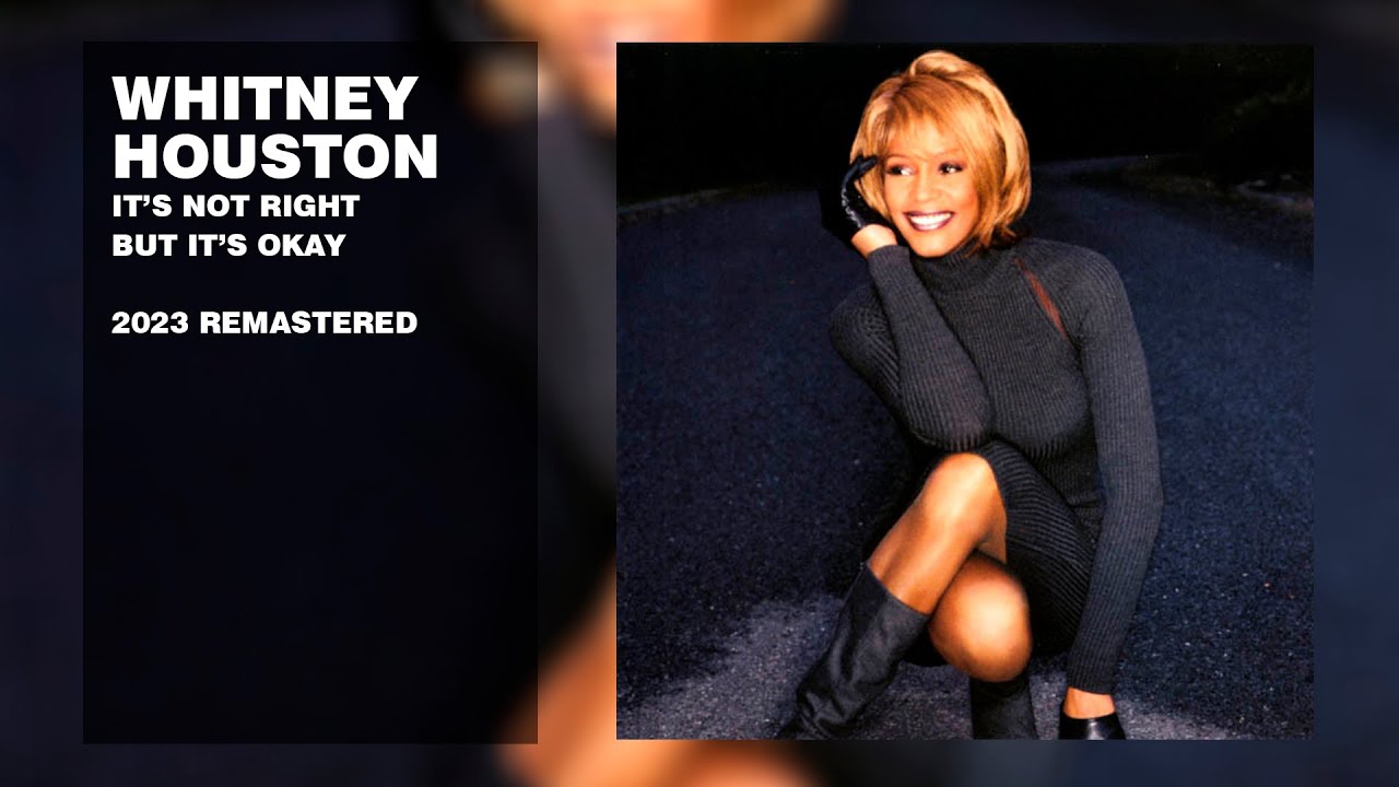 Whitney Houston - It's Not Right But It's Okay (2023