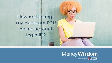 How to change your login ID for your Hanscom FCU online account