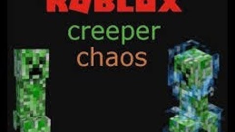 CREEPER CHAOS 101: How to win easily