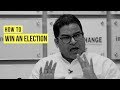 Unboxing with Prashant Kishor | What it takes to plan, execute and win an election
