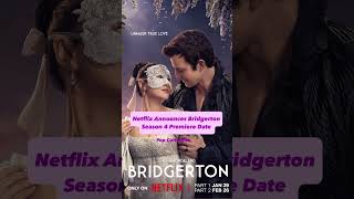 Netflix Announces Bridgertons Season 4 Premiere Date