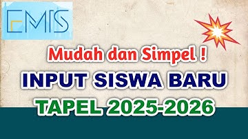 Cara input siswa baru tahun pelajaran 2025-2026 di Emis 4.0