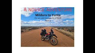 A novice adventure Mildura to Yunta on an old Honda XLV750