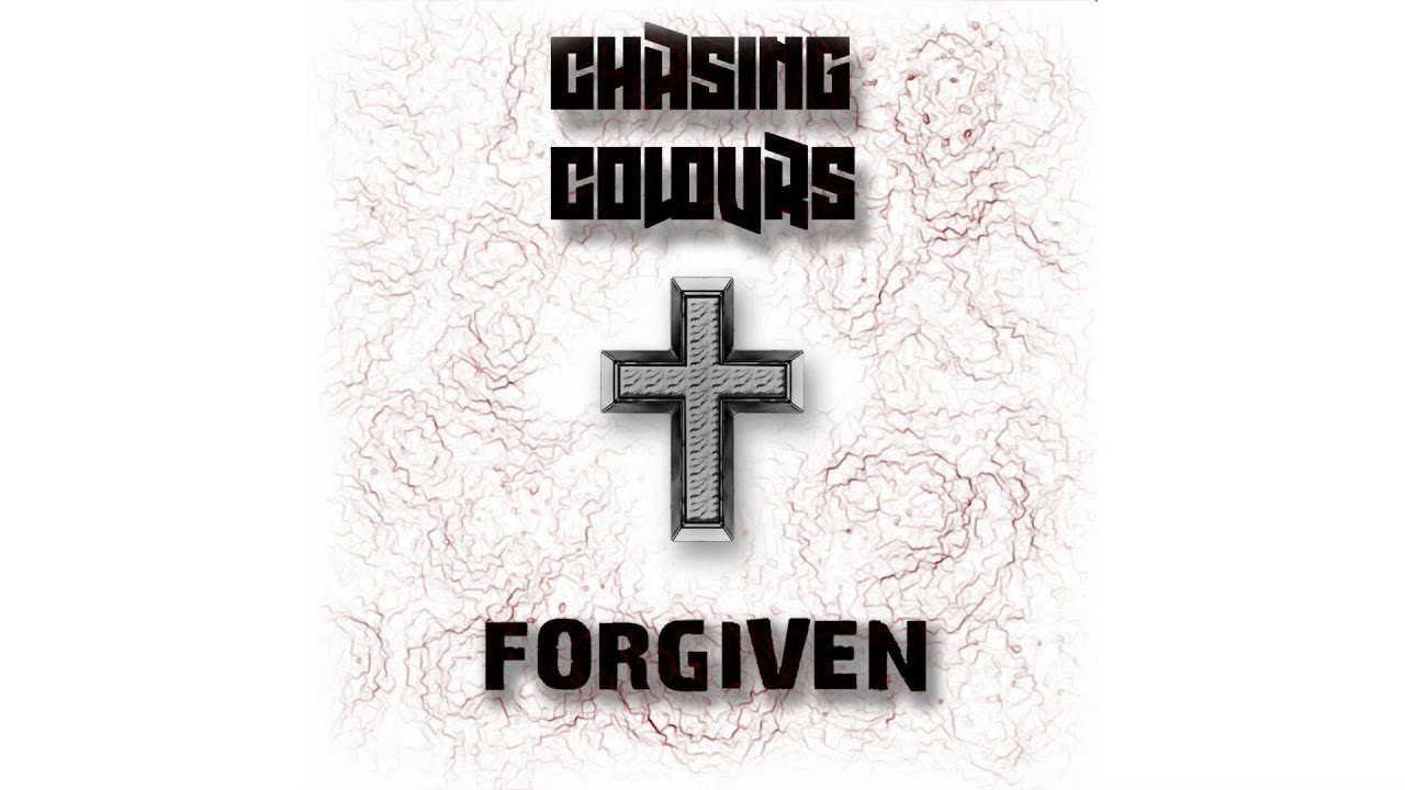 Chasing Colours - Forgiven