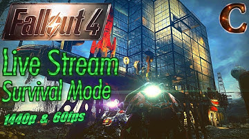 Fallout 4 Live Stream Survival Mode, 1440p 60fps, Part 47: Tips & Tricks You Can Use in Fallout 76