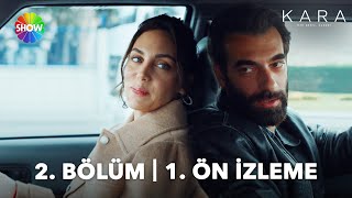 Kara 2. 1. Ön İzleme \