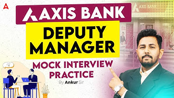Mock Interview for Axis Bank Deputy Manager | By Ankur Sir