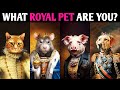 WHAT ROYAL PET ARE YOU? Aesthetic Personality Test Quiz - 1 Million Tests