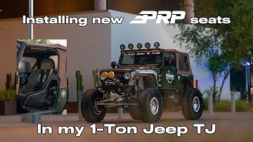 Installing New PRP Seats in my 1-Ton Jeep Wrangler TJ!
