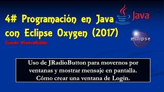 Programación en Java con Eclipse Oxigen (2017) #4: JRadioButton y ventana de login