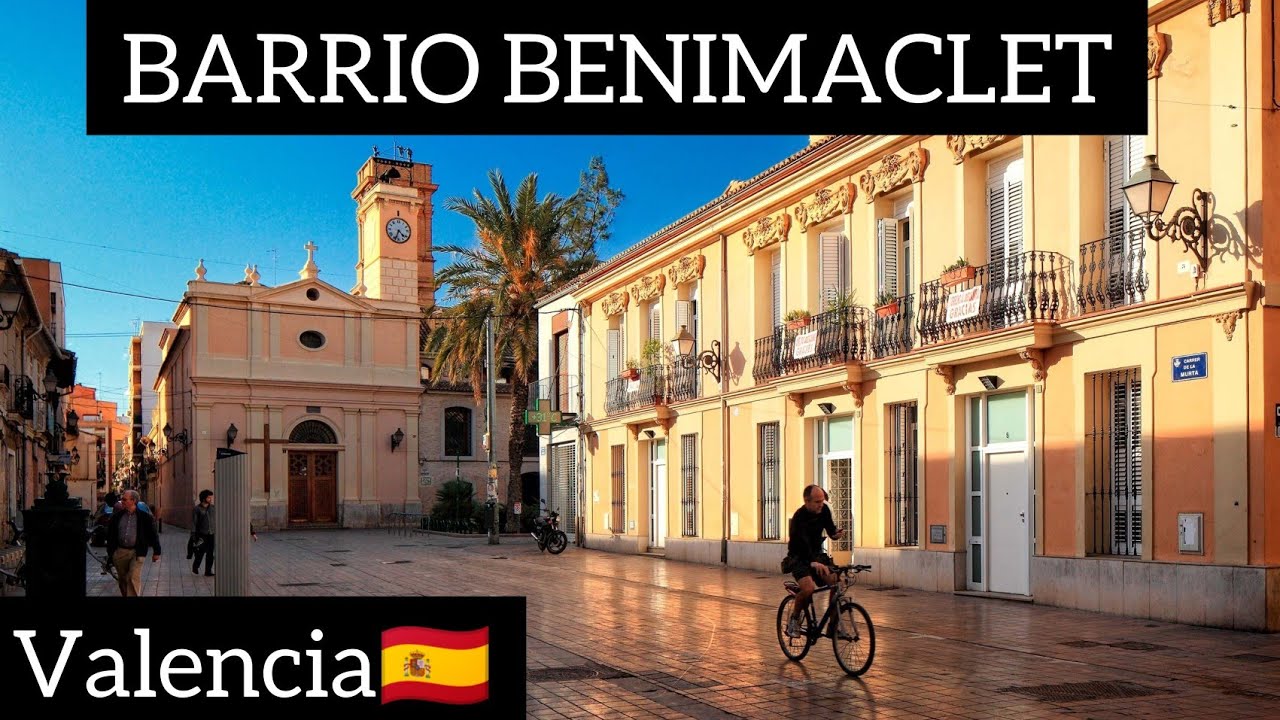 BARRIO DE BENIMACLET DE VALENCIA 🇪🇦
