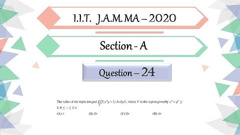 IIT JAM 2020 Mathematics solutions Question 24|Integral Calculus | Surface Integral|Triple Integral