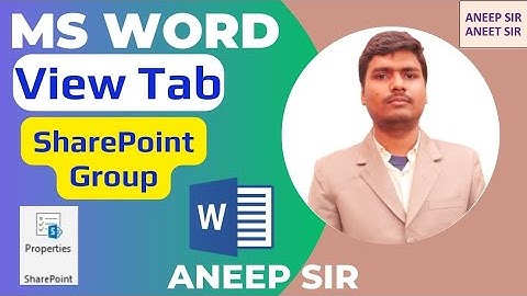 MS Word - View Tab - SharePoint Group - Ms Word View Tab - Properties - MS Word Aneep Sir Aneet Sir