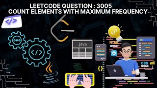 LeetCode  QUESTION :  3005. Count Elements With Maximum Frequency