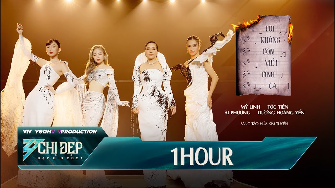 [1Hour] TÔI KHÔNG CÒN VIẾT TÌNH CA - Mỹ Linh, Ái Phương, Dương Hoàng Yến, Tóc Tiên | Công Diễn 3