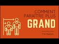 Ftm franais comment paratre plus grand