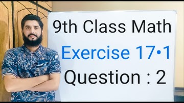 9th class Math Exercise 17.1 Question 2 | Balochistan Board | FREE EDUCATION | Muhammad Hilal
