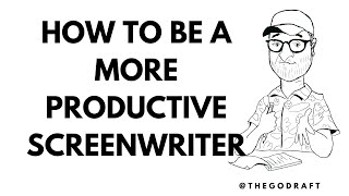 Episode 11: How to be a more Productive Screenwriter by The Go Draft by Andy Guerdat 1,476 views 1 month ago 11 minutes, 29 seconds