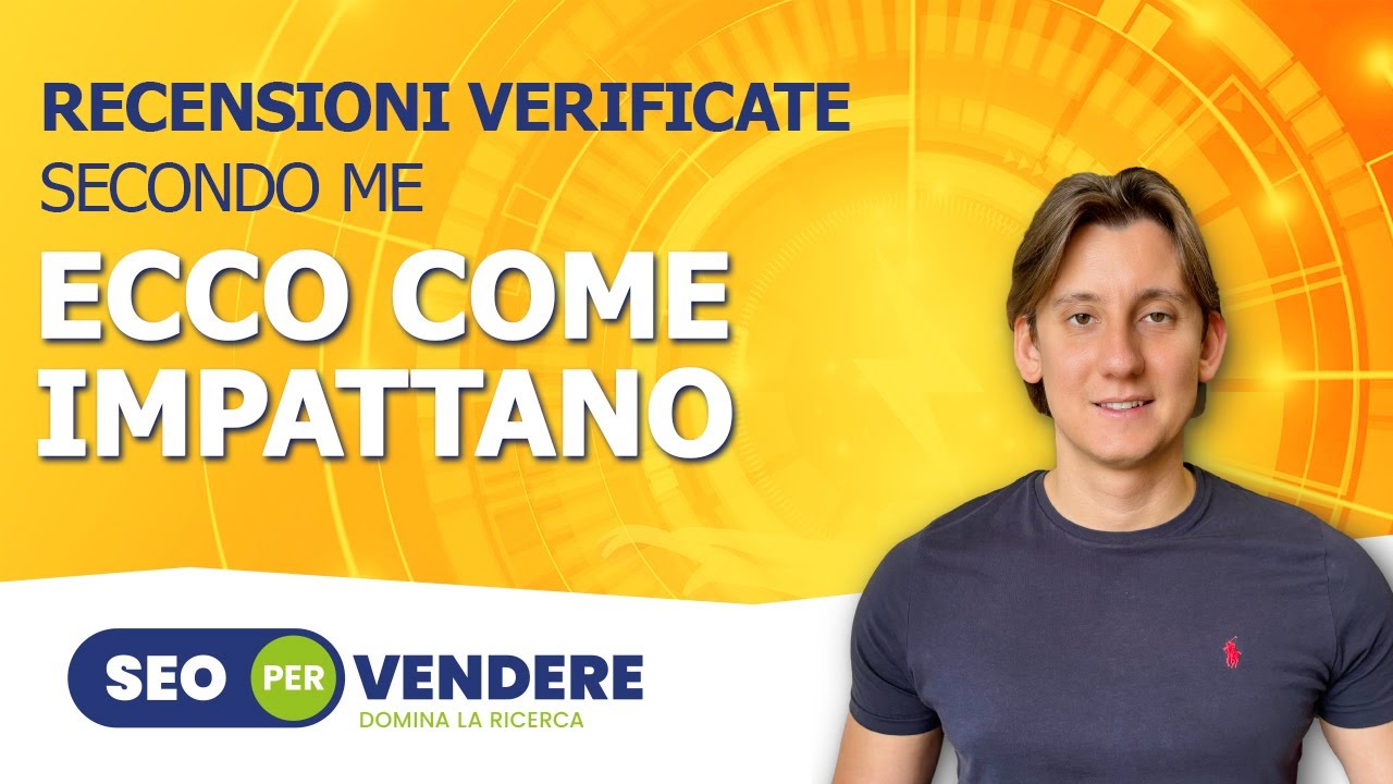 Recensioni verificate: come impattano sulla SEO secondo me
