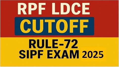 RPF Rule 72 SIPF Exam 2025 Cut Off By Vikash Bhardwaj