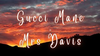 Gucci Mane- Mrs. Davis lyrics video