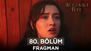 Rüzgarlı Tepe 80. Bölüm Fragmanı | 19 Nisan Cuma @kanal7 @RuzgarliTepe