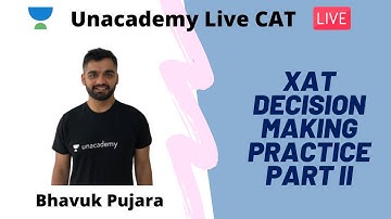 XAT Decision Making Practice Part II by Bhavuk Pujara