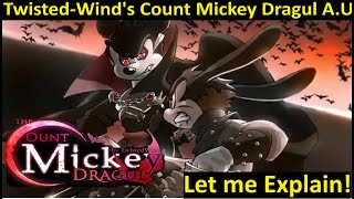 Twistedwinds Count Mickey Dragul Au Let Me Explain