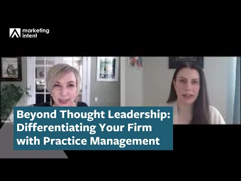 Beyond Thought Leadership: Differentiating Your Firm with Practice Management