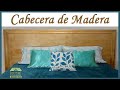 Como hacer una Cabecera de Cama de Madera | Cabeceras para Camas de Madera | Cabeceras de Madera