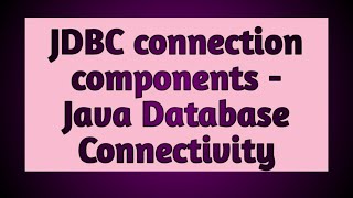 JDBC Connection STEPS  | JAVA DATABASE CONNECTIVITY -2