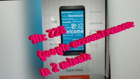 Htc 728w google account remove new method 2019
