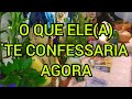 CONFISSÕES DELE(A) PARA VOCÊ