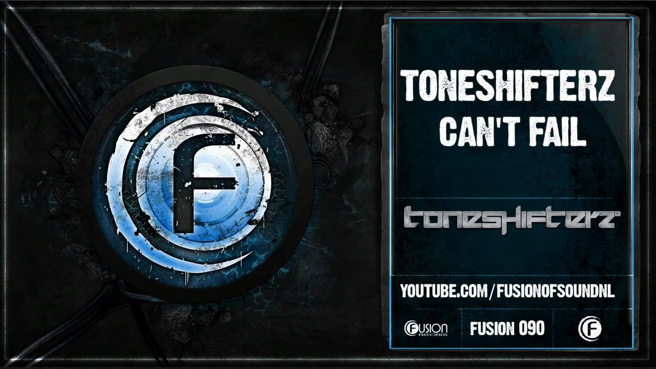 Toneshifterz   Cant Fail