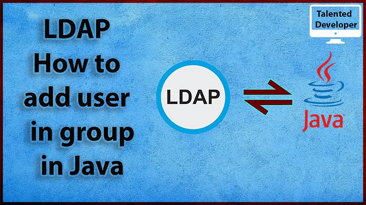 9. LDAP Java :  LDAP How to add user in group in Java