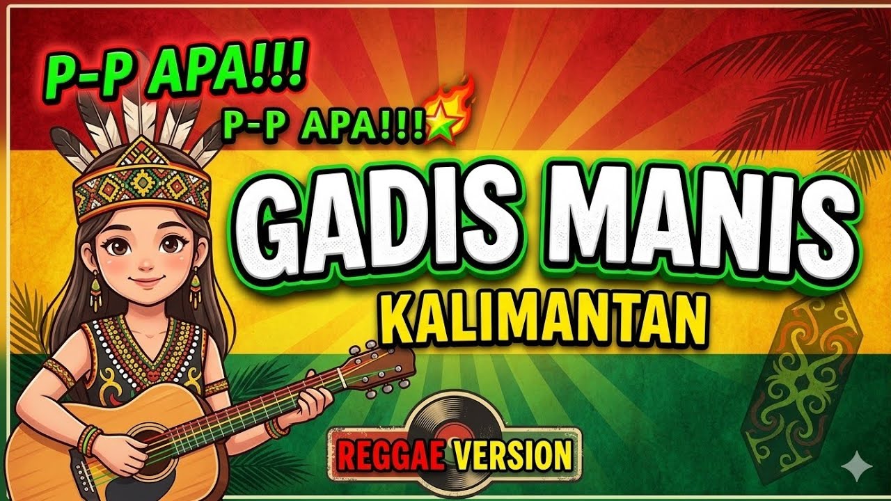 Obejrzyj Gadis Manis Kalimantan - (Cover Reggae Version By AS Tone) P-P Apa? w YouTube Obejrzyj Gadis Manis Kalimantan - (Cover Reggae Version By AS Tone) P-P Apa? w YouTube