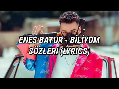 Enes Batur - Biliyom Sözleri (Lyrics)