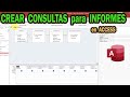 Crear consultas para informes en access