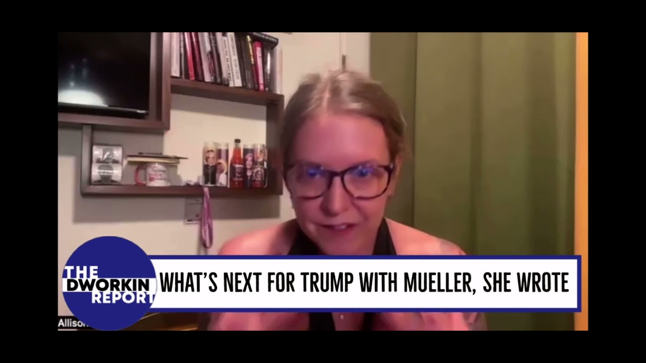 “Trump’s life sucks.” Dr. Allison Gill aka Mueller, She Wrote YouTube
