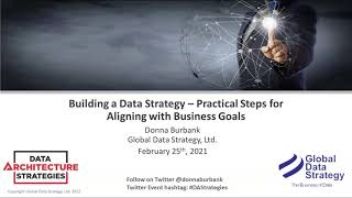 Building a Data Strategy - Practical Steps for Aligning with Business Goals