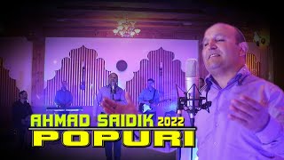 Попури-2022 Аҳмад Саидик \