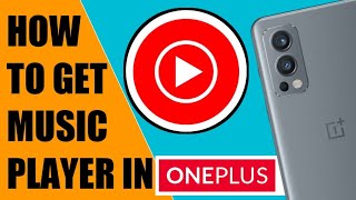 IF OFFICIALLY AUDIO PLAYER  NOT AVAILABLE IN ONEPLUS SMARTPHONE OR ANY SMARTPHONE THEN HOW TO GET ? screenshot 3