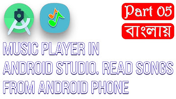 Android Studio Tutorial How to Create Music Player Application | Read Songs From Phone Part 05