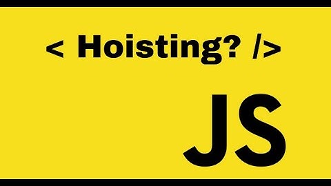 El Hoisting - Un concepto de JAVASCRIPT muy importante para entender tu codigo