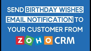 How To Send Birthday Wishes Email Notification To Your Customer From Zoho CRM screenshot 5