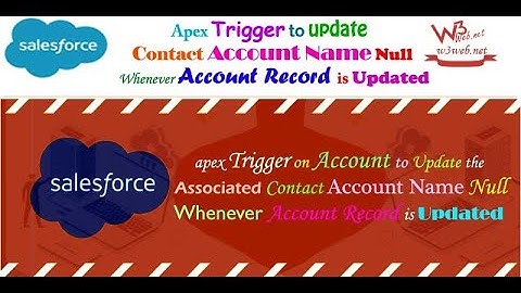 Apex Trigger to Update Contact Account Id Null Whenever Account is Updated in Salesforce
