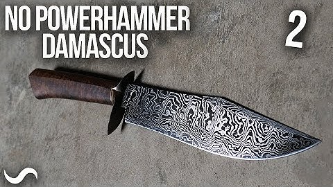 MAKING A DAMASCUS BOWIE WITH A HAND HAMMER!!! Part 2