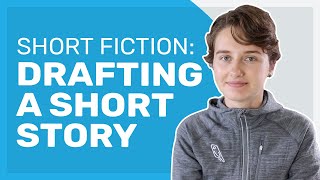 Drafting a Short Story | Short Fiction Deep Dive #2