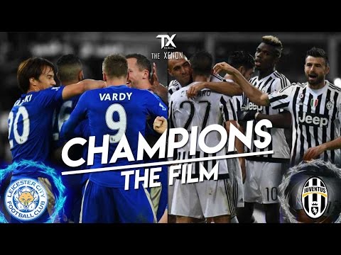 avatar777 x arena888 - Leicester City  ● Juventus  ► CHAMPIONS  | 2015/16 | | HD | iTXenon™